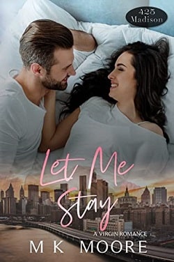 Let Me Stay by M.K. Moore