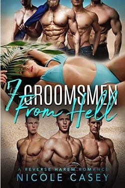 Seven Groomsmen from Hell (Love by Numbers 6) by Nicole Casey