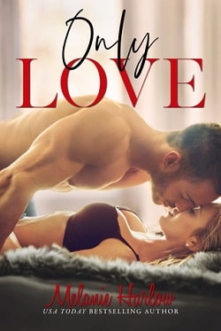 Only Love (One and Only 3) by Melanie Harlow