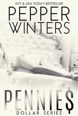 Pennies (Dollar 1) by Pepper Winters