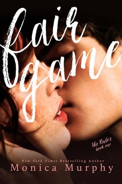 Fair Game (The Rules 1) by Monica Murphy