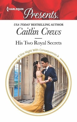 His Two Royal Secrets by Caitlin Crews