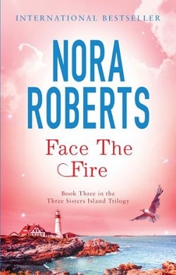 Face the Fire (Three Sisters Island 3) by Nora Roberts