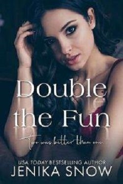 Double the Fun by Jenika Snow
