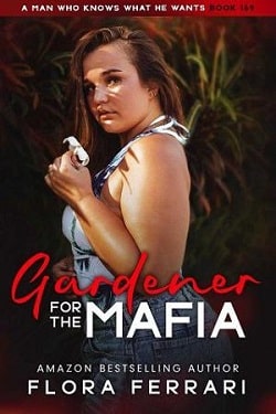 Gardener for the Mafia by Flora Ferrari