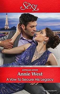 A Vow to Secure His Legacy by Annie West