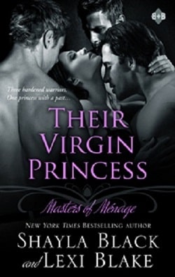 Their Virgin Princess (Masters of Ménage 4) by Shayla Black, Lexi Blake