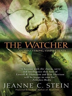 The Watcher (Anna Strong Chronicles 3) by Jeanne C. Stein