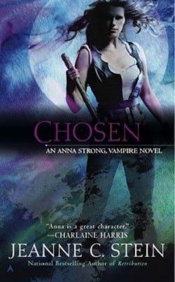 Chosen (Anna Strong Chronicles 6) by Jeanne C. Stein