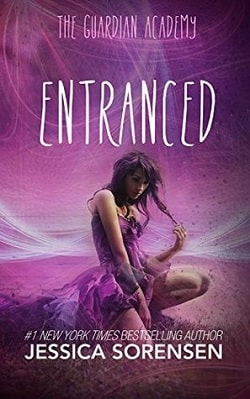 Entranced (Guardian Academy 1) by Jessica Sorensen