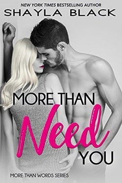 More Than Need You (More Than Words 2) by Shayla Black