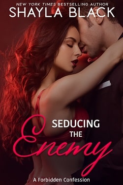 Seducing the Enemy - Forbidden Confessions by Shayla Black