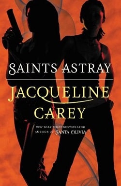 Saints Astray (Santa Olivia 2) by Jacqueline Carey