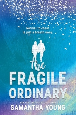 The Fragile Ordinary by Samantha Young