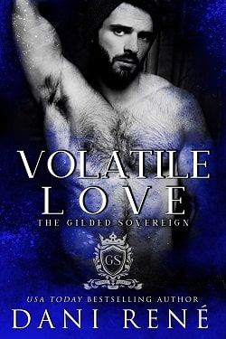 Volatile Love (The Gilded Sovereign 2) by Dani Rene