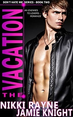 The Vacation - Don't Hate Me by Jamie Knight