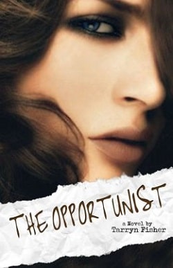 The Opportunist (Love Me with Lies 1) by Tarryn Fisher