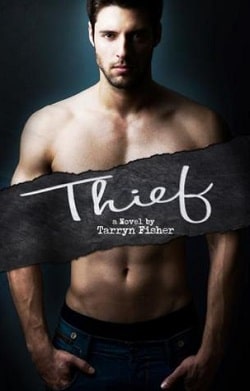 Thief (Love Me with Lies 3) by Tarryn Fisher