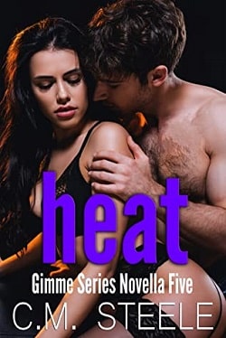 Heat (Gimme 5) by C.M. Steele