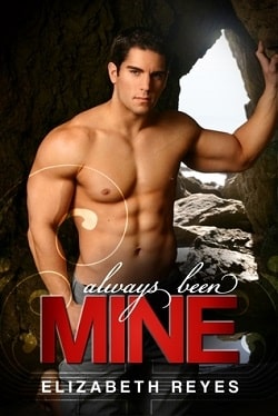 Always Been Mine (The Moreno Brothers 2) by Elizabeth Reyes