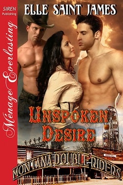 Unspoken Desire (Montana Double Riders 3) by Elle Saint James