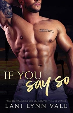 If You Say So (KPD Motorcycle Patrol 6) by Lani Lynn Vale