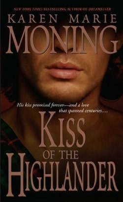 Kiss of the Highlander (Highlander 4) by Karen Marie Moning
