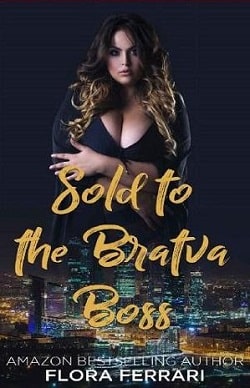 Sold To The Bratva Boss by Flora Ferrari