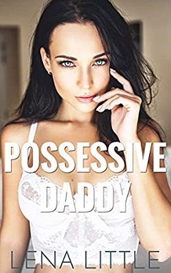 Possessive Daddy (Yes, Daddy 8) by Lena Little
