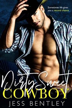 Dirty Sweet Cowboy by Jess Bentley