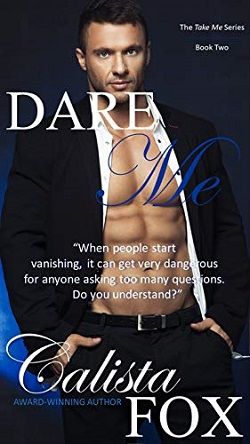 Dare Me (Take Me 2) by Calista Fox