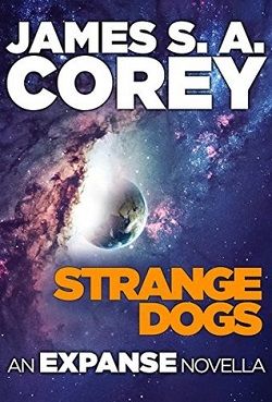 Strange Dogs (Expanse 6.50) by James S.A. Corey