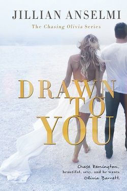 Drawn to You (Chasing Olivia 1) by Jillian Anselmi