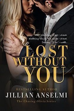 Lost Without You (Chasing Olivia 2) by Jillian Anselmi