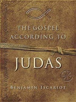The Gospel According to Judas by Benjamin Iscariot by Jeffrey Archer