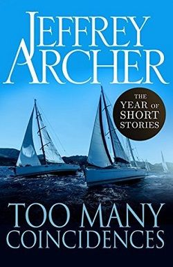 Too Many Coincidences by Jeffrey Archer