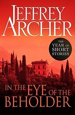 In the Eye of the Beholder by Jeffrey Archer