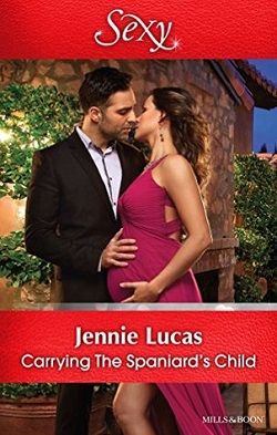 Carrying the Spaniard's Child by Jennie Lucas