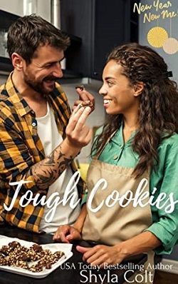 Tough Cookies (New Year New Me 1) by Shyla Colt