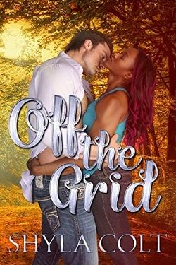 Off the Grid by Shyla Colt