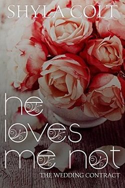 He Loves Me Not (Bunch-A-Blooms 1) by Shyla Colt