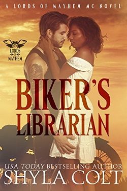 Bikers Librarian (Lords of Mayhem 1) by Shyla Colt