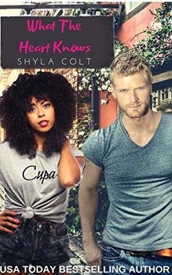 What the Heart Knows by Shyla Colt