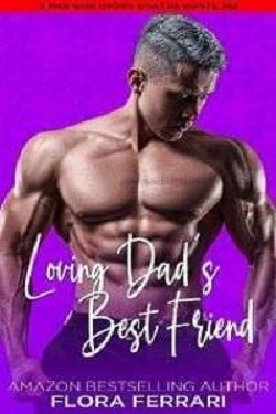 Loving Dad's Best Friend by Flora Ferrari