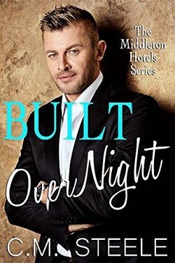 Built Overnight (Middleton Hotels 5) by C.M. Steele