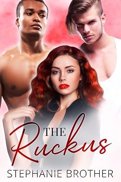The Ruckus by Stephanie Brother