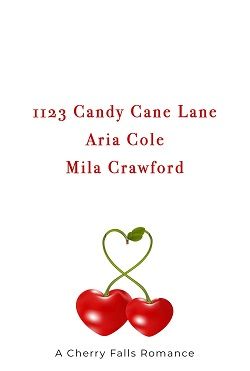 1123 Candy Cane Lane (Cherry Falls) by Aria Cole, Mila Crawford