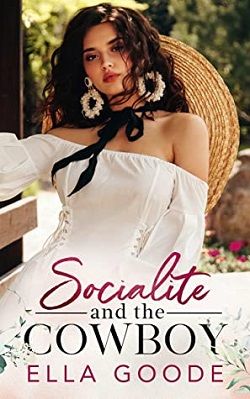 Socialite and the Cowboy by Ella Goode