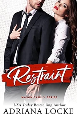 Restraint (Mason Family 1) by Adriana Locke