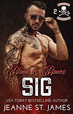 Blood & Bones: Sig (Blood Fury MC 2) by Jeanne St. James